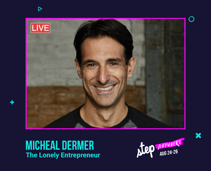 The Lonely Entrepreneur, Micheal Dermer, Joins Our Speaker Line-up